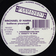 Load image into Gallery viewer, Michael O' Hara* : Believe Yourself (12")
