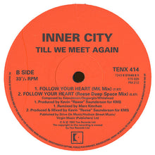 Load image into Gallery viewer, Inner City : Till We Meet Again (12")
