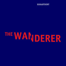 Load image into Gallery viewer, Romanthony : The Wanderer (12")
