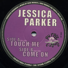 Load image into Gallery viewer, Jessica Parker : Touch Me / Come On (12&quot;)
