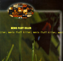 Load image into Gallery viewer, Menis : Fluff Killer (12")
