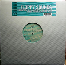 Load image into Gallery viewer, Floppy Sounds : Remixes (12")
