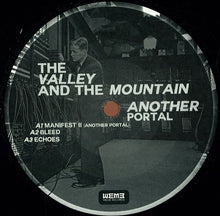 Load image into Gallery viewer, The Valley And The Mountain : Another Portal (12&quot;, EP)

