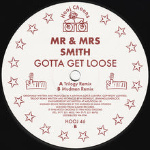 Load image into Gallery viewer, Mr &amp; Mrs Smith* : Gotta Get Loose (12")
