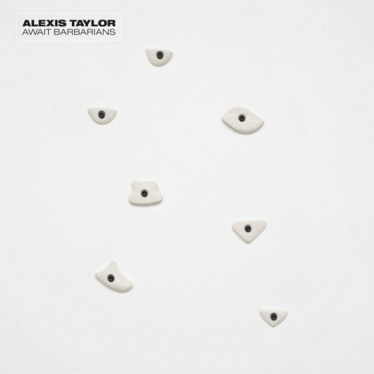 Alexis Taylor : Await Barbarians (LP, Album, Ltd + 7