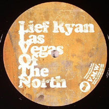 Load image into Gallery viewer, Lief Ryan : Las Vegas Of The North (12&quot;)

