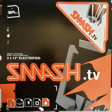Load image into Gallery viewer, Smash TV : Electrified (2x12", Album)
