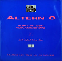 Load image into Gallery viewer, Altern 8 : Frequency / Give It To Baby (12", Ltd, Num)
