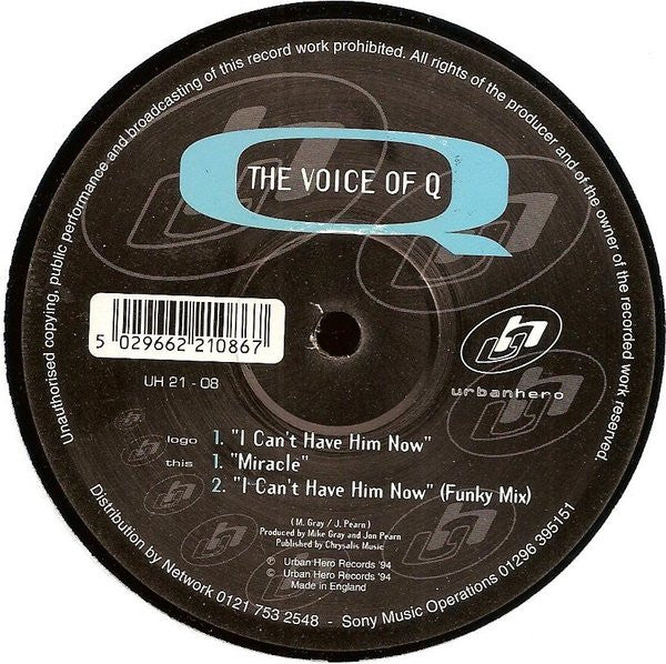 The Voice Of Q : I Can't Have Him Now / Miracle (12