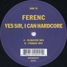 Load image into Gallery viewer, Ferenc : Yes Sir, I Can Hardcore (12", RP)
