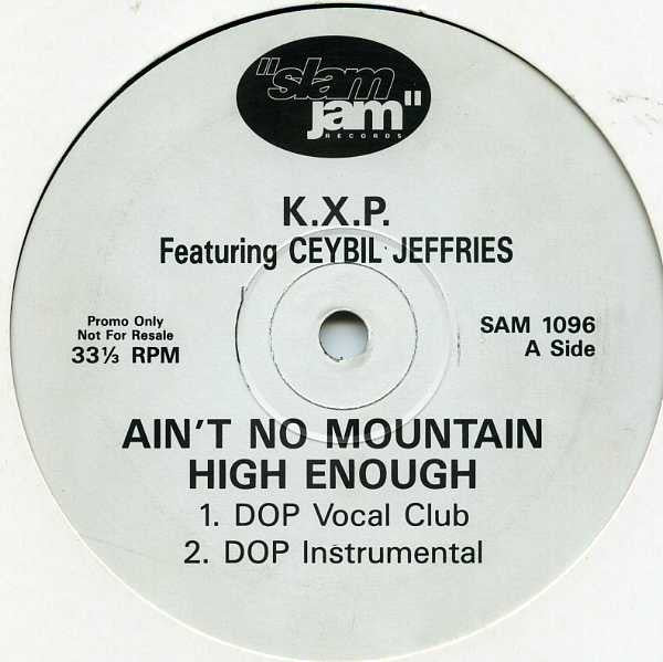 K.X.P.* Featuring Ceybil Jeffries* : Ain't No Mountain High Enough (12