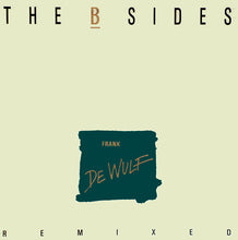 Load image into Gallery viewer, Frank De Wulf : The B Sides Remixed (12")
