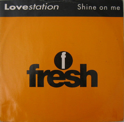 Lovestation : Shine On Me (12