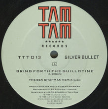 Load image into Gallery viewer, Silver Bullet : Bring Forth The Guillotine (The Ben Chapman Mixes) (12", Single)
