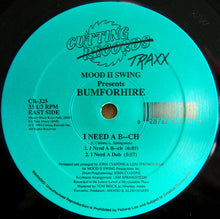Load image into Gallery viewer, Mood II Swing Presents Bumforhire : I Need A B--ch (12")
