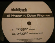 Load image into Gallery viewer, DJ Hyper vs. Dylan Rhymes : Trigger (12&quot;)
