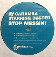 Load image into Gallery viewer, Ay Caramba : Stop Messin! (12&quot;)
