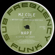 Load image into Gallery viewer, MJ Cole Feat. Laura Vane / NAPT : Watertight (NAPT Broke Beat Mix) / Let&#39;s Get Dirty (12&quot;)
