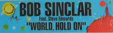 Load image into Gallery viewer, Bob Sinclar Feat. Steve Edwards : World, Hold On (12")
