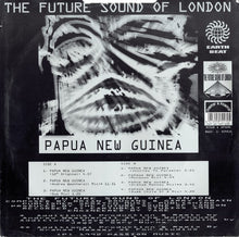 Load image into Gallery viewer, The Future Sound Of London : Papua New Guinea (12")
