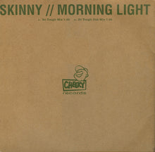 Load image into Gallery viewer, Skinny : Morning Light (12&quot;)
