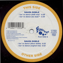 Load image into Gallery viewer, Sauza Doble : I Luv&#39; To Dance (12&quot;)
