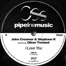 Load image into Gallery viewer, John Creamer &amp; Stephane K.* Featuring Oliver Twisted : I Love You (12")

