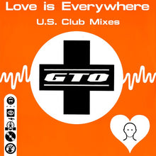 Load image into Gallery viewer, GTO : Love Is Everywhere (U.S. Club Mixes) (12&quot;)
