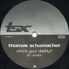 Load image into Gallery viewer, Thomas Schumacher : Who's Your Daddy? (12")
