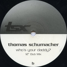 Load image into Gallery viewer, Thomas Schumacher : Who's Your Daddy? (12")
