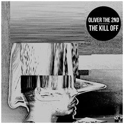 Oliver The 2nd : The Kill Off (LP, Ltd)