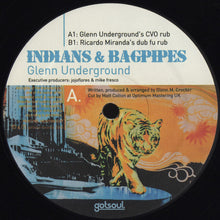 Load image into Gallery viewer, Glenn Underground : Indians &amp; Bagpipes (12")
