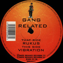 Load image into Gallery viewer, Gang Related : Rukus / Vibration (12")
