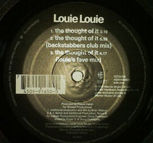 Load image into Gallery viewer, Louie Louie (2) : The Thought Of It (12&quot;, Ltd, Fre)
