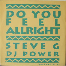 Load image into Gallery viewer, Steve G. &quot;D.J. Power&quot;* : Do You Feel Allright E.P. (12&quot;, EP)
