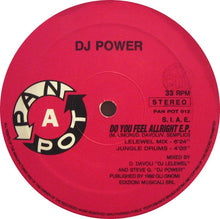 Load image into Gallery viewer, Steve G. &quot;D.J. Power&quot;* : Do You Feel Allright E.P. (12&quot;, EP)
