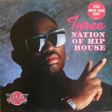 Load image into Gallery viewer, Tyree* : Nation Of Hip House (LP, Album)
