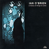 Load image into Gallery viewer, Ian O'Brien : A History Of Things To Come (2xLP, Album)
