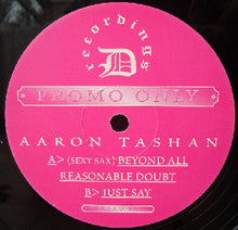 Load image into Gallery viewer, Aaron Tashan : (Sexy Sax) Beyond All Reasonable Doubt / Just Say (12&quot;, Promo)
