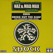 Load image into Gallery viewer, Naz and Mad Max : Zero / Bring Out the Gimp (12")
