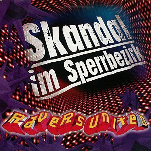 Ravers United : Skandal Im Sperrbezirk (12