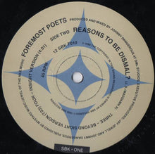 Load image into Gallery viewer, Foremost Poets : Reasons To Be Dismal ? (12")
