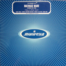 Load image into Gallery viewer, Mathias Ware Featuring Rob Taylor : Hey Little Girl (2x12&quot;, Promo)
