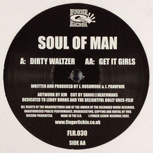 Load image into Gallery viewer, Soul Of Man : Dirty Waltzer / Get It Girls (12")
