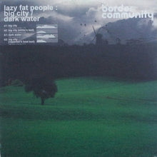 Load image into Gallery viewer, Lazy Fat People : Big City / Dark Water (12")
