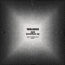 Load image into Gallery viewer, Walrus (7) : Club Jonathan EP (12", EP)
