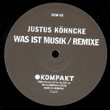 Load image into Gallery viewer, Justus Köhncke : Was Ist Musik (Remixe) (12")
