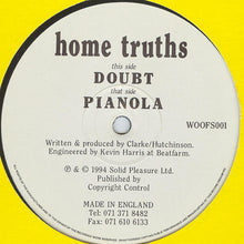 Load image into Gallery viewer, Home Truths : Doubt / Pianola (12")
