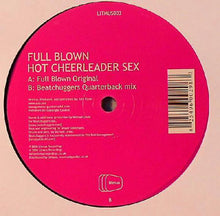 Load image into Gallery viewer, Full Blown : Hot Cheerleader Sex (12&quot;)
