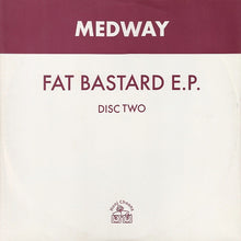 Load image into Gallery viewer, Medway : Fat Bastard E.P. (Disc Two) (12&quot;, EP, Two)
